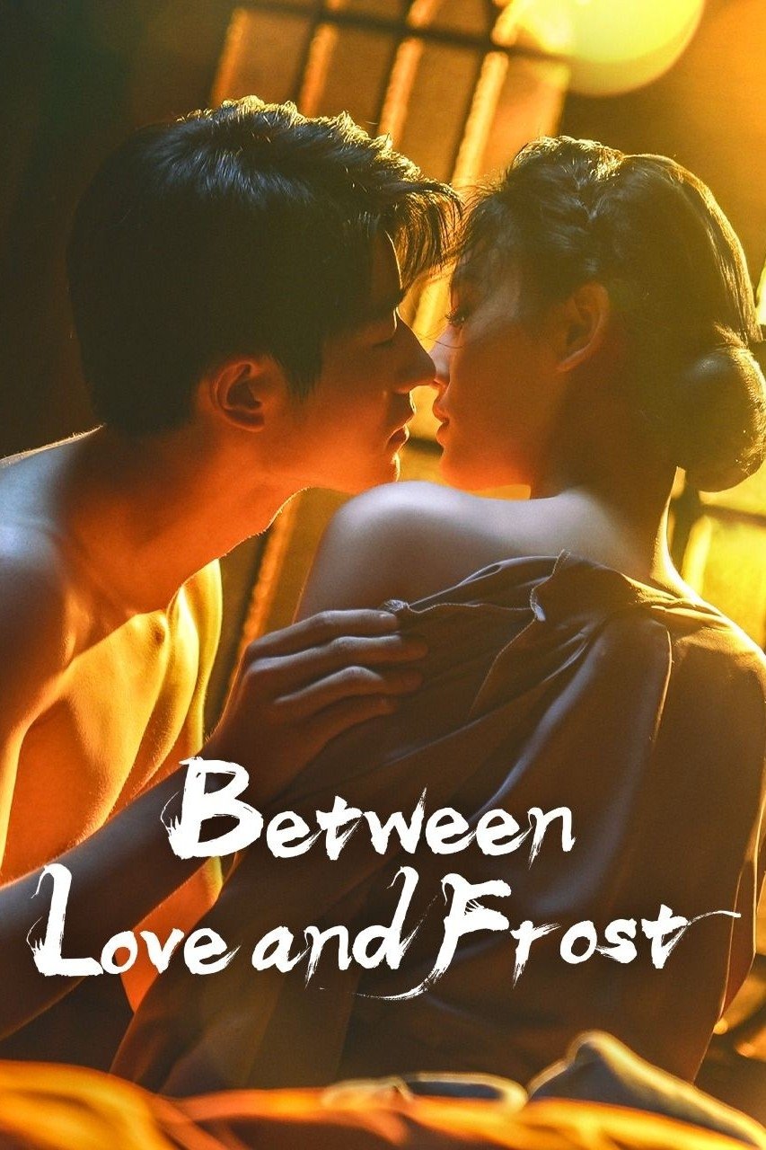 Between Love and Frost (2025 Chinese Drama)